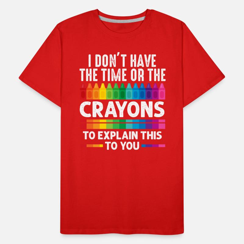 Ich habe nicht die Zeit oder die Buntstifte Männer Premium Bio T-Shirt