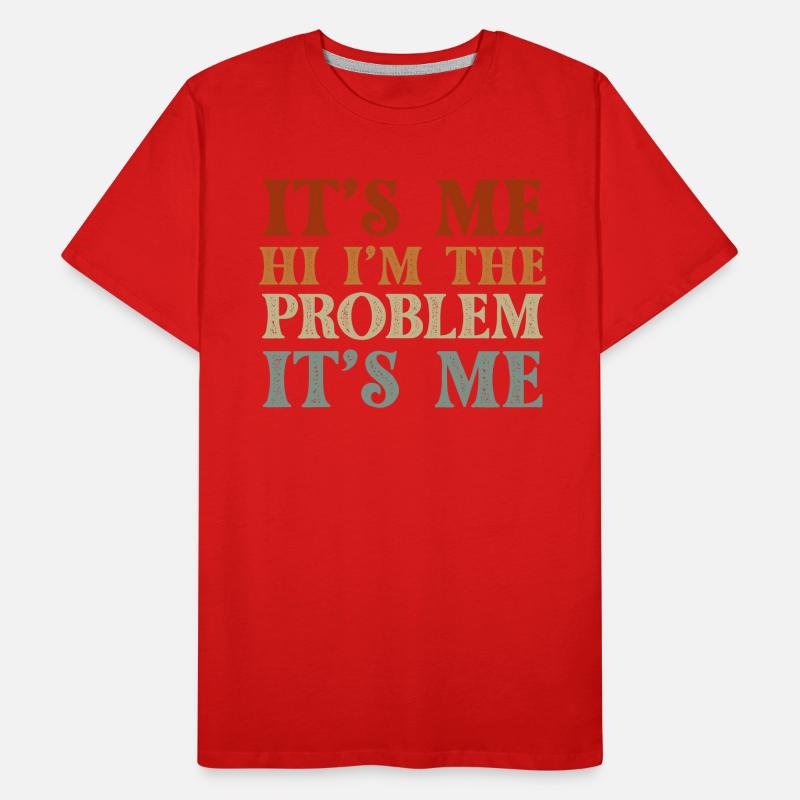 Ich bin's, hallo, ich bin das Problem Männer Premium Bio T-Shirt