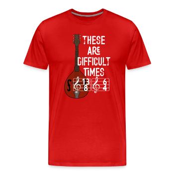 These Are Difficult Times Funny Music Pun - Men's Premium Organic T-Shirt - red - Front - Damien (186cm)