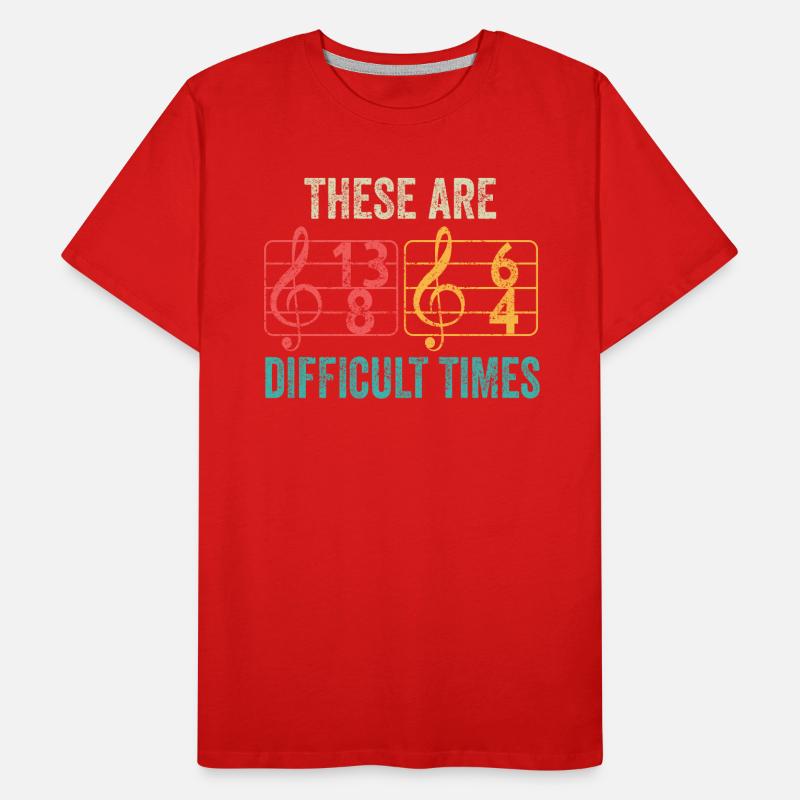 Ce sont des temps difficiles jeu de mots amusant T-shirt bio Premium Homme
