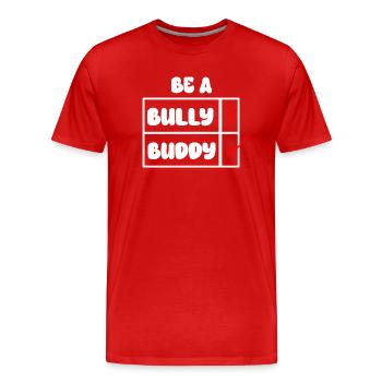 Sei ein Kumpel, kein Mobber Anti-Mobbing - Männer Premium Bio T-Shirt - Rot - Vorne - Damien (186cm)