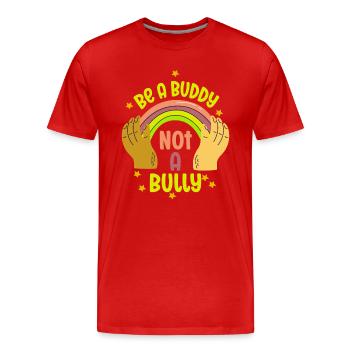 Soyez un copain, pas un intimidateur Lutte contre l’intimidation - T-shirt bio Premium Homme - rouge - Devant - Damien (186cm)