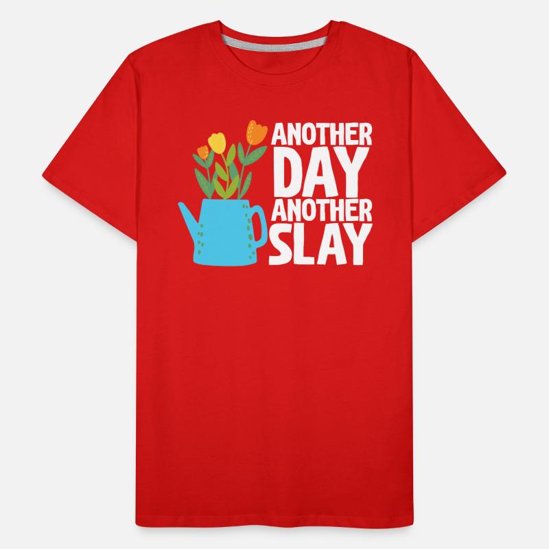 Ein anderer Tag, ein weiterer Slay, motivierend Männer Premium Bio T-Shirt