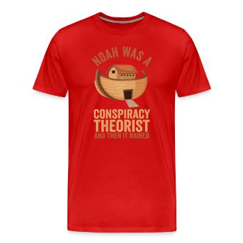 Noah Was A Conspiracy Theorist And The It Rained - Men's Premium Organic T-Shirt - red - Front - Damien (186cm)