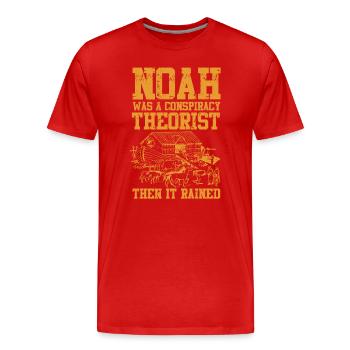 Noah Was A Conspiracy Theorist And The It Rained - Men's Premium Organic T-Shirt - red - Front - Damien (186cm)
