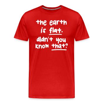 La terre est plate, vous ne le saviez pas ? - T-shirt bio Premium Homme - rouge - Devant - Damien (186cm)