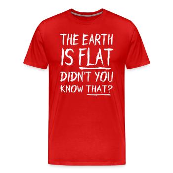 La terre est plate, vous ne le saviez pas ? - T-shirt bio Premium Homme - rouge - Devant - Damien (186cm)