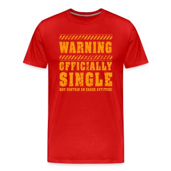 Avertissement officiellement célibataire attitude avide - T-shirt bio Premium Homme - rouge - Devant - Damien (186cm)