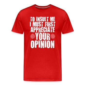 Pour m’insulter, je dois d’abord valoriser votre opinion - T-shirt bio Premium Homme - rouge - Devant - Damien (186cm)