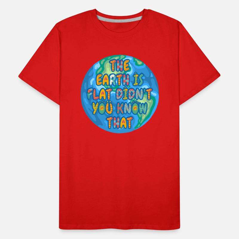 Die Erde ist flach, wussten Sie das nicht? Männer Premium Bio T-Shirt