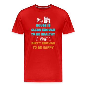 My House Is Clean Enough To Be Healthy - Men's Premium Organic T-Shirt - red - Front - Damien (186cm)