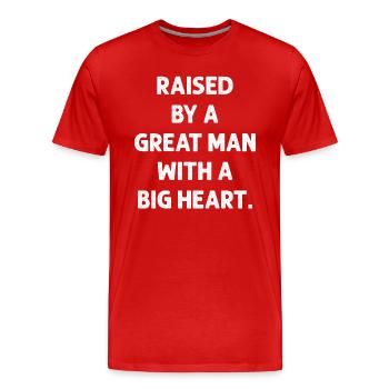 Aufgewachsen von einem großen Mann mit einem großen Herzen Vatertag - Männer Premium Bio T-Shirt - Rot - Vorne - Damien (186cm)