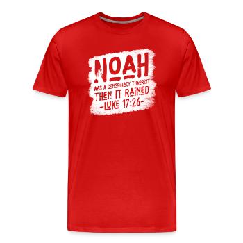 Noah Was A Conspiracy Theorist And The It Rained - Men's Premium Organic T-Shirt - red - Front - Damien (186cm)