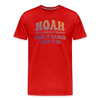 Noah Was A Conspiracy Theorist And The It Rained - Men's Premium Organic T-Shirt - red - Front - Damien (186cm)
