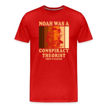 Noah Was A Conspiracy Theorist And The It Rained - Men's Premium Organic T-Shirt - red - Front - Damien (186cm)