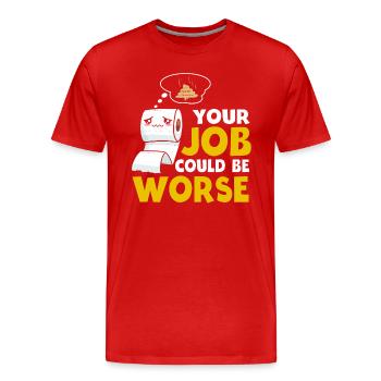 Votre travail pourrait être pire papier toilette - T-shirt bio Premium Homme - rouge - Devant - Damien (186cm)