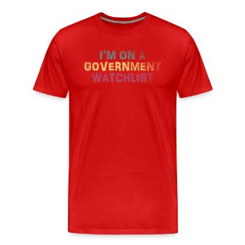 Ich stehe auf einer Beobachtungsliste der Regierung - Männer Premium Bio T-Shirt - Rot - Vorne - Damien (186cm)
