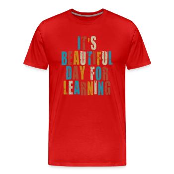 Es ist ein schöner Tag zum Lernen - Männer Premium Bio T-Shirt - Rot - Vorne - Damien (186cm)