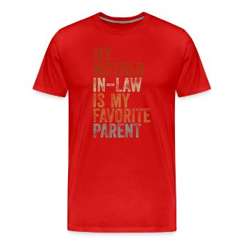 Meine Schwiegermutter ist meine Lieblingsmutter - Männer Premium Bio T-Shirt - Rot - Vorne - Damien (186cm)