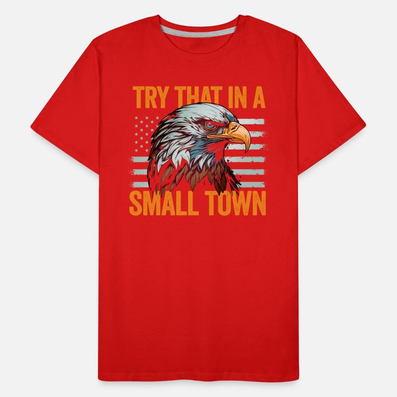 Versuchen Sie das in einer Kleinstadt American Flag Eagle Männer Premium Bio T-Shirt