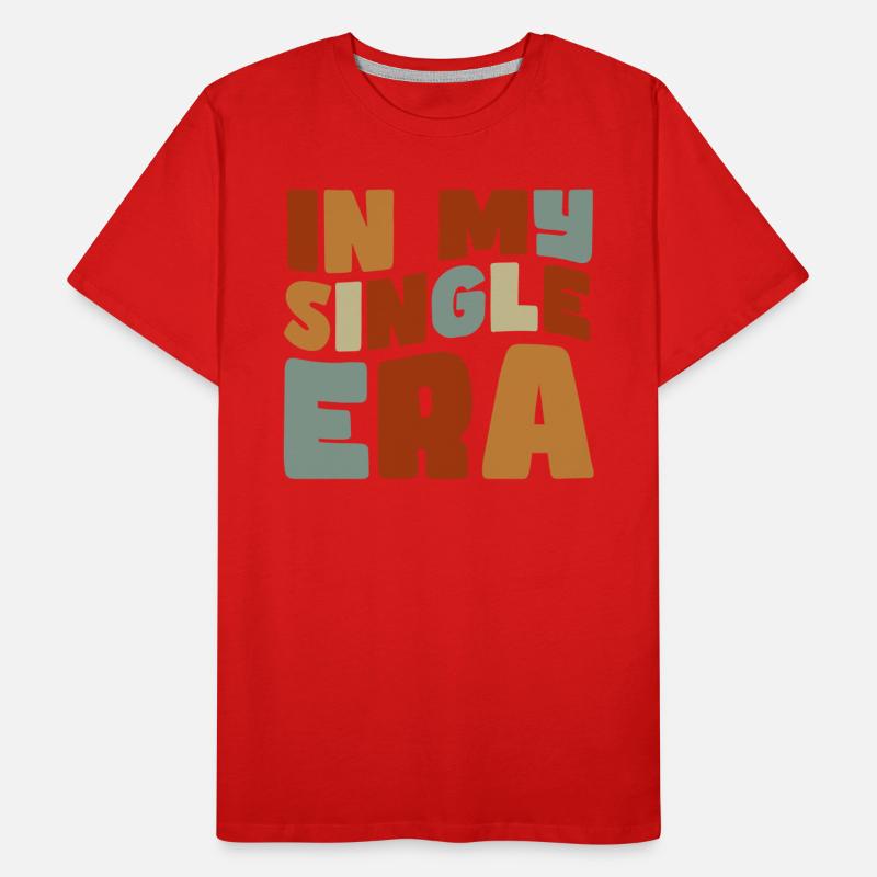 Dans mon ère de célibataire drôle de vie de célibataire T-shirt bio Premium Homme