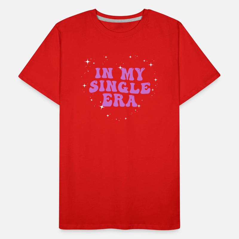 Dans mon ère de célibataire drôle de vie de célibataire T-shirt bio Premium Homme