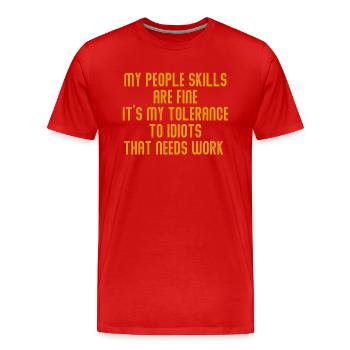 My People Skills Are Just Fine - Men's Premium Organic T-Shirt - red - Front - Damien (186cm)