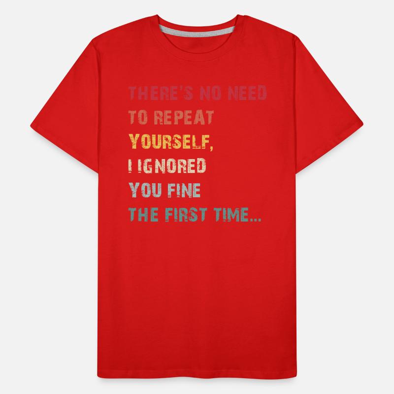 Il n’est pas nécessaire de vous répéter T-shirt bio Premium Homme