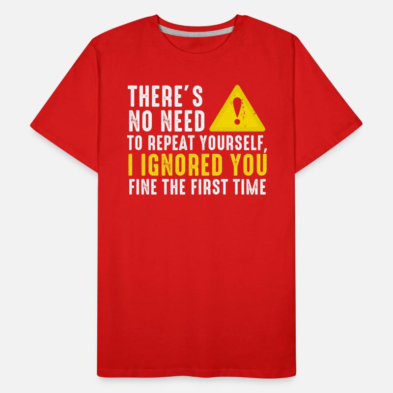 Il n’est pas nécessaire de vous répéter T-shirt bio Premium Homme