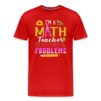 Ich bin ein Mathelehrer Natürlich habe ich - Männer Premium Bio T-Shirt - Rot - Vorne - Damien (186cm)