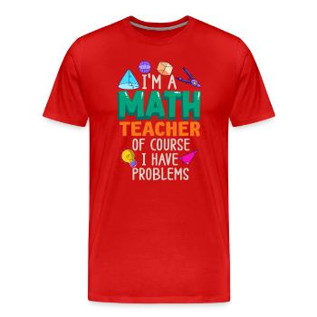 Ich bin ein Mathelehrer Natürlich habe ich - Männer Premium Bio T-Shirt - Rot - Vorne - Damien (186cm)