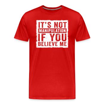 Pas de manipulation si vous croyez - T-shirt bio Premium Homme - rouge - Devant - Damien (186cm)