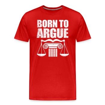Geboren, um zu argumentieren, Richter, Anwalt, Anwalt - Männer Premium Bio T-Shirt - Rot - Vorne - Damien (186cm)