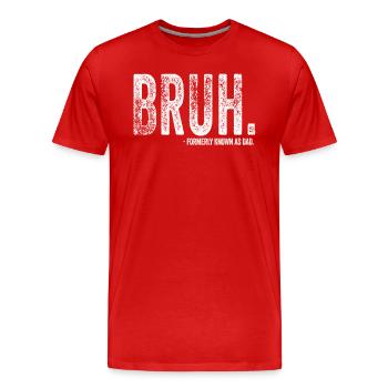 Bruh Formerly Known As Dad - Men's Premium Organic T-Shirt - red - Front - Damien (186cm)