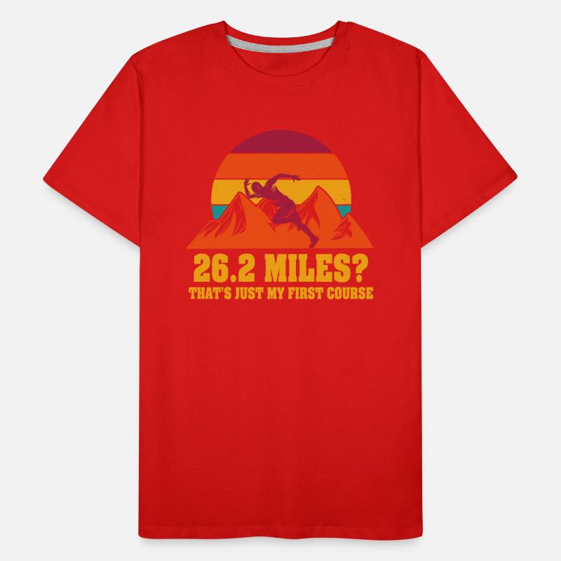 26.2 Miles? That's Just My First Course Men's Premium Organic T-Shirt