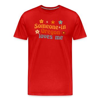 Jemand in Oregon liebt mich - Männer Premium Bio T-Shirt - Rot - Vorne - Damien (186cm)