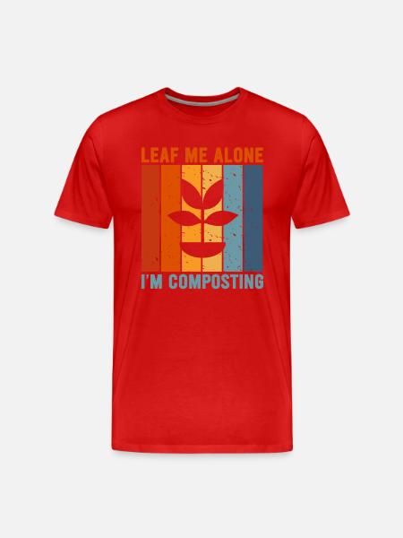 Leaf Me Alone I'm Composting - Men's Premium Organic T-Shirt - red