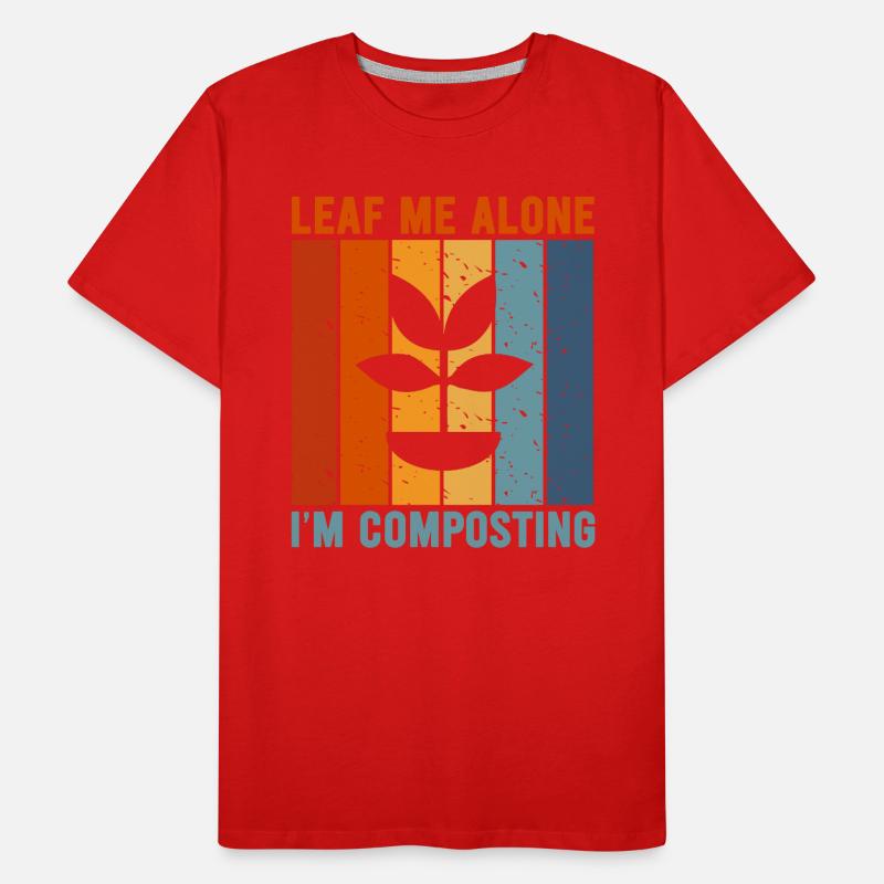 Leaf Me Alone I'm Composting Men's Premium Organic T-Shirt
