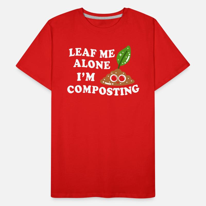 Leaf Me Alone I'm Composting Men's Premium Organic T-Shirt