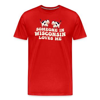 Quelqu’un dans le Wisconsin m’aime - T-shirt bio Premium Homme - rouge - Devant - Damien (186cm)