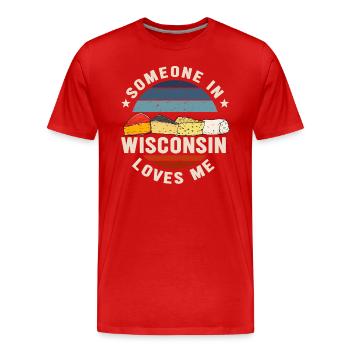 Quelqu’un dans le Wisconsin m’aime - T-shirt bio Premium Homme - rouge - Devant - Damien (186cm)