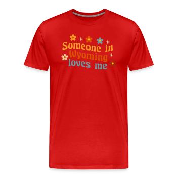 Jemand in Wyoming liebt mich - Männer Premium Bio T-Shirt - Rot - Vorne - Damien (186cm)