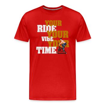 Your Ride Your Vibe Your Time - Men's Premium Organic T-Shirt - red - Front - Damien (186cm)