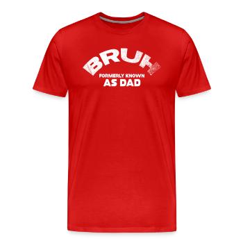 Bruh anciennement connu sous le nom de papa - T-shirt bio Premium Homme - rouge - Devant - Damien (186cm)