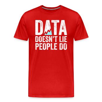 Daten lügen nicht, Menschen machen Datenanalysten - Männer Premium Bio T-Shirt - Rot - Vorne - Damien (186cm)