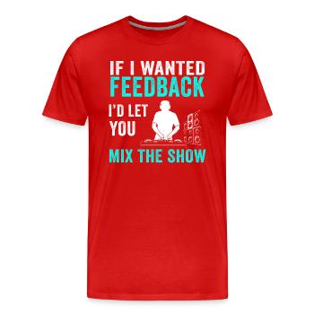 Wenn ich Feedback Sound Engineer wollte - Männer Premium Bio T-Shirt - Rot - Vorne - Damien (186cm)