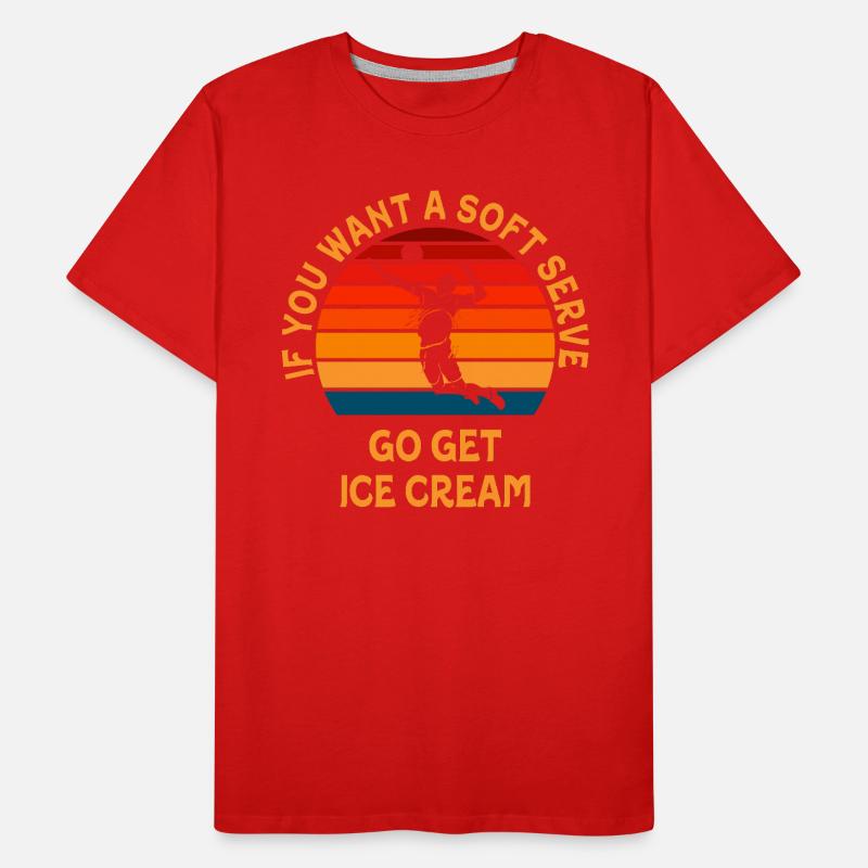 Wenn Sie ein Softeis wollen, holen Sie sich Eis Männer Premium Bio T-Shirt