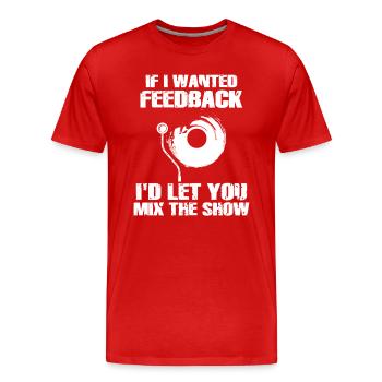 Wenn ich Feedback Sound Engineer wollte - Männer Premium Bio T-Shirt - Rot - Vorne - Damien (186cm)