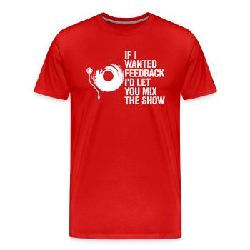 Wenn ich Feedback Sound Engineer wollte - Männer Premium Bio T-Shirt - Rot - Vorne - Damien (186cm)
