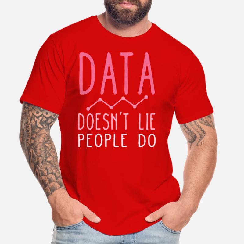 Data Doesn't Lie People Do Data Analyst Men's Premium Organic T-Shirt